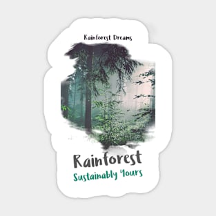 Rainforest Dreams, Sustainably Yours Sticker